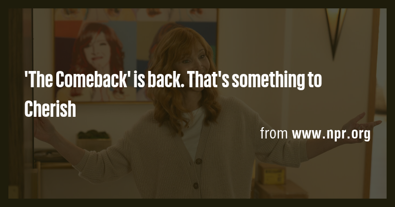 'The Comeback' is back. That's something to Cherish - Briefly
