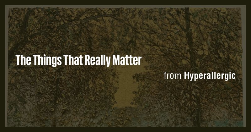 The Things That Really Matter - Briefly