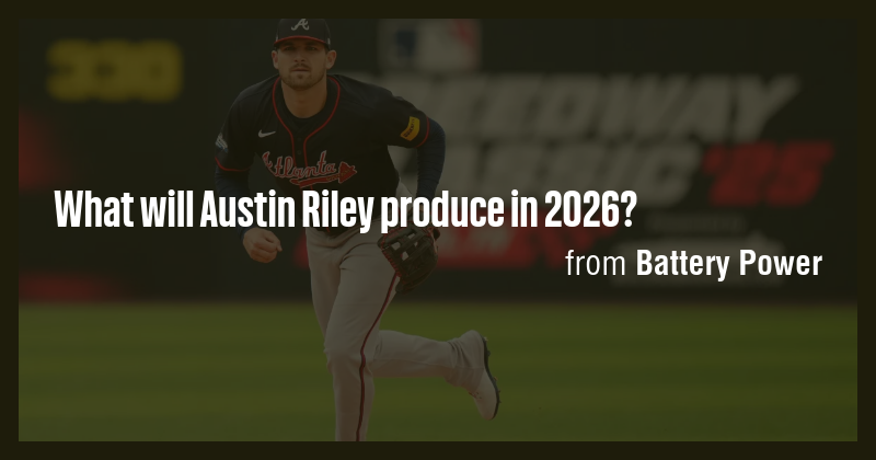 What will Austin Riley produce in 2026? - Briefly