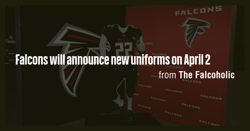 Falcons will announce new uniforms on April 2 - Briefly
