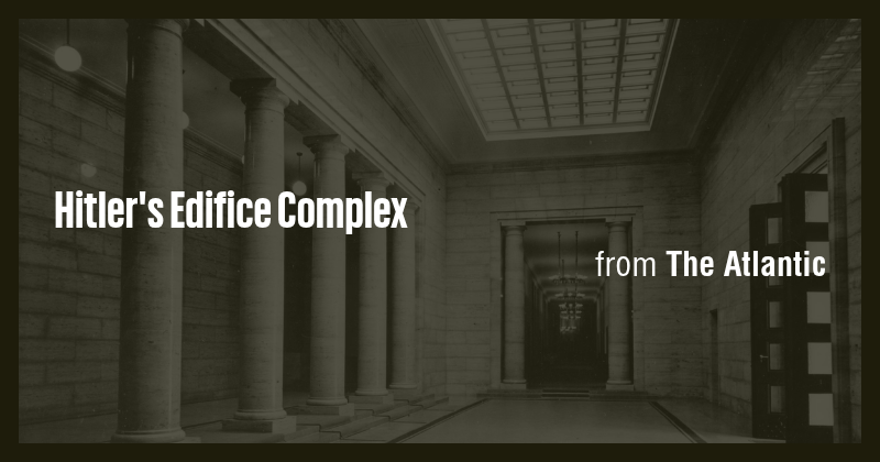Hitler's Edifice Complex - Briefly
