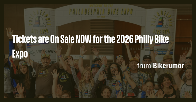 Tickets are On Sale NOW for the 2026 Philly Bike Expo - Briefly