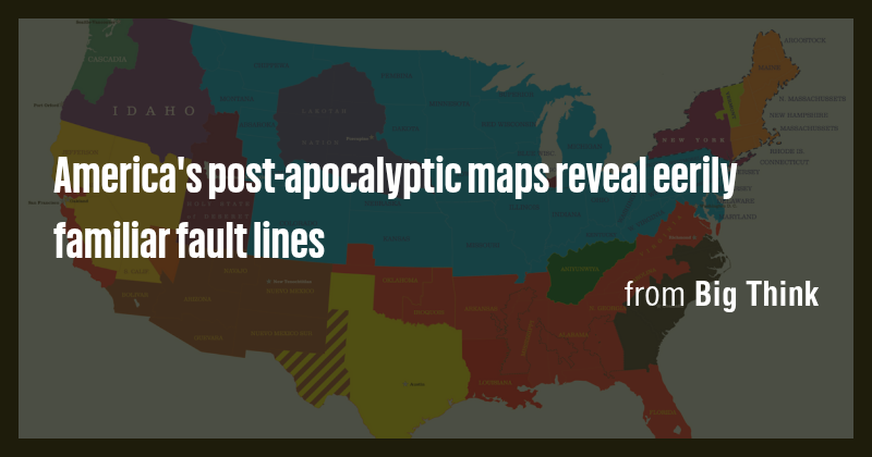 America's post-apocalyptic maps reveal eerily familiar fault lines ...