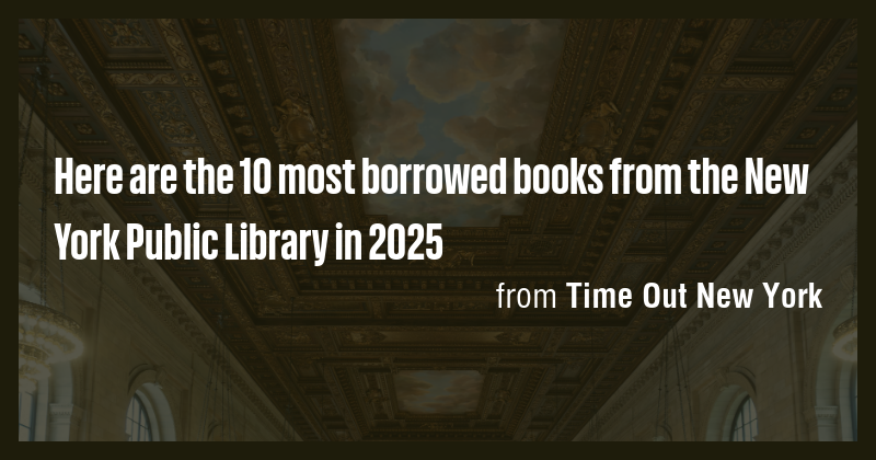 Here are the 10 most borrowed books from the New York Public Library in ...