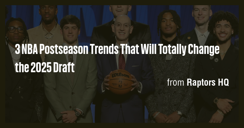 3 NBA Postseason Trends That Will Totally Change the 2025 Draft - Briefly