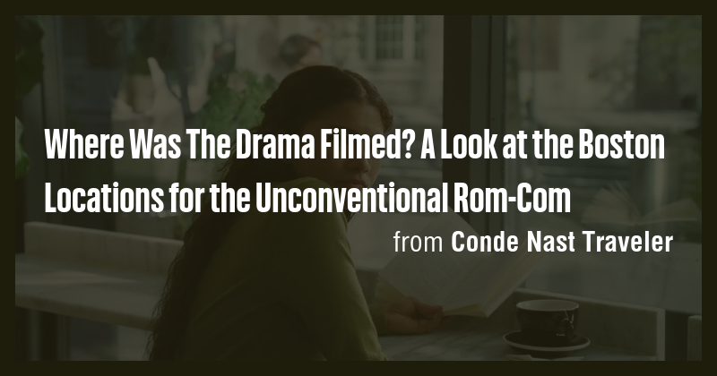 Where Was The Drama Filmed? A Look at the Boston Locations for the ...