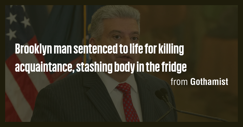 Brooklyn man sentenced to life for killing acquaintance, stashing body ...