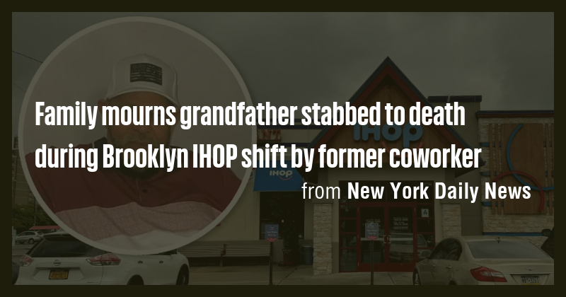 Family mourns grandfather stabbed to death during Brooklyn IHOP shift ...