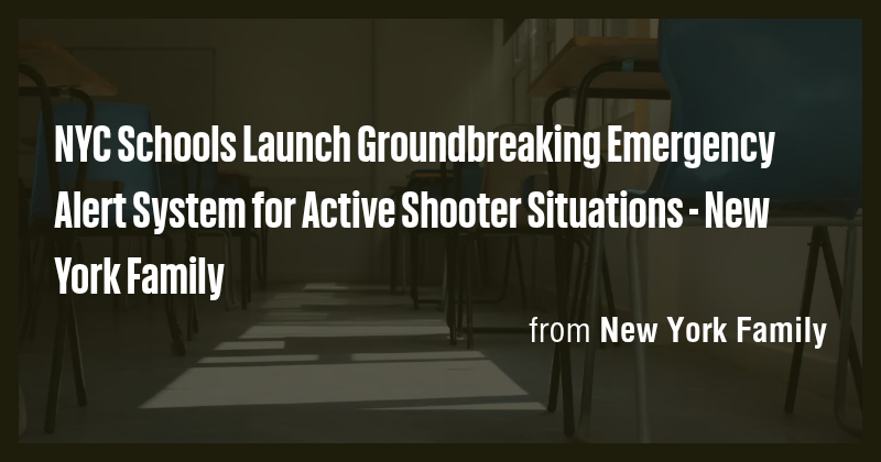 NYC Schools Launch Groundbreaking Emergency Alert System for Active ...