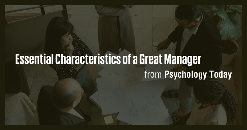 Essential Characteristics of a Great Manager - Briefly