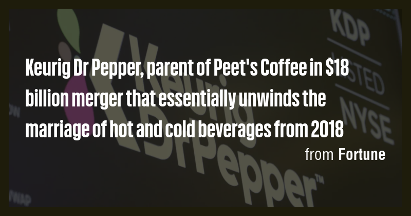 Keurig Dr Pepper, parent of Peet's Coffee in $18 billion merger that ...