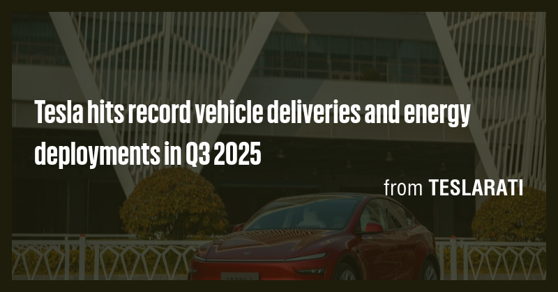 Tesla hits record vehicle deliveries and energy deployments in Q3 2025 ...