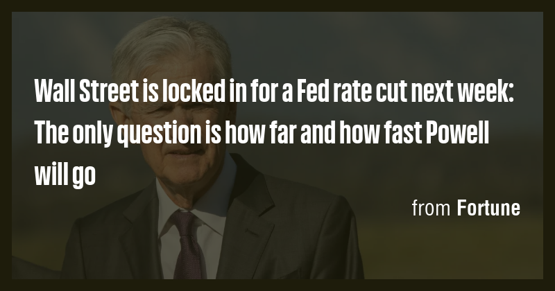 Wall Street is locked in for a Fed rate cut next week: The only ...