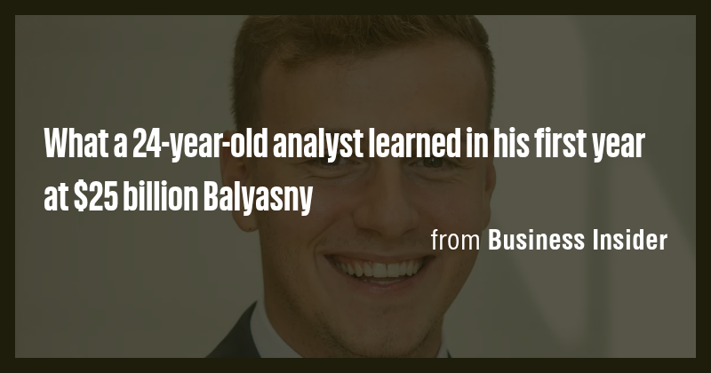 What a 24-year-old analyst learned in his first year at $25 billion ...