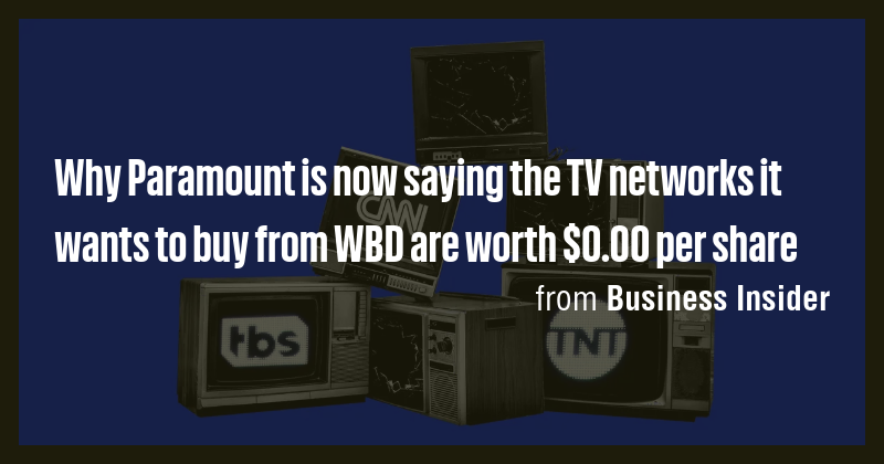 Why Paramount is now saying the TV networks it wants to buy from WBD ...