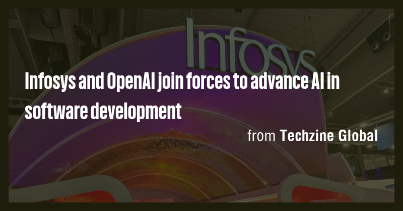 Infosys and OpenAI join forces to advance AI in software development ...