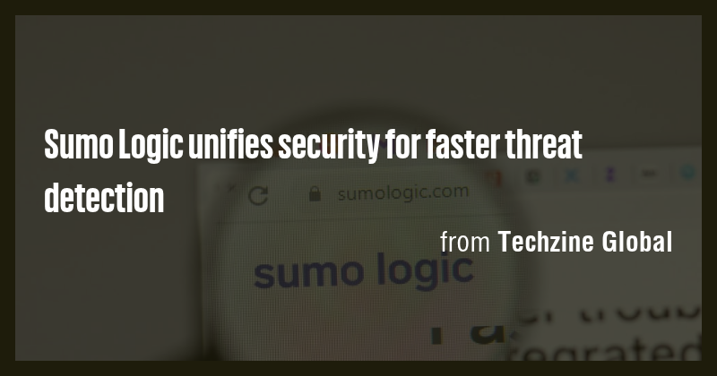 Sumo Logic unifies security for faster threat detection - Briefly