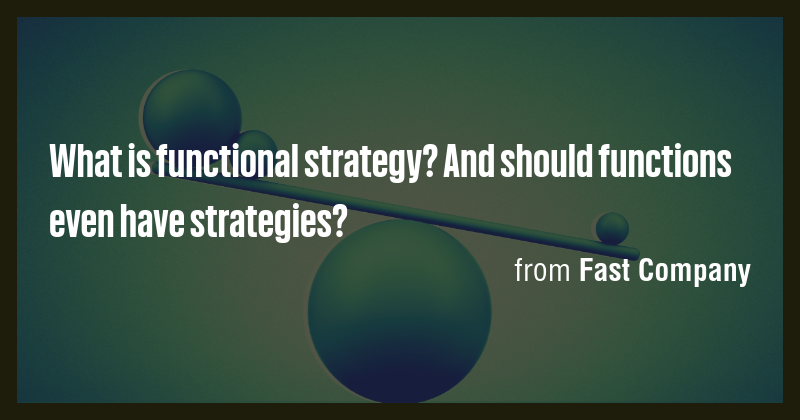 What is functional strategy? And should functions even have strategies ...