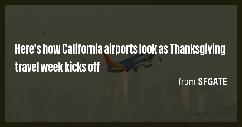 Here's how California airports look as Thanksgiving travel week kicks ...