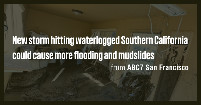 New storm hitting waterlogged Southern California could cause more ...