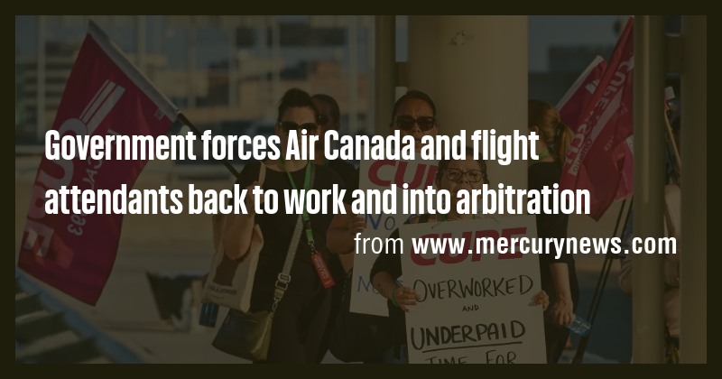 Government forces Air Canada and flight attendants back to work and ...