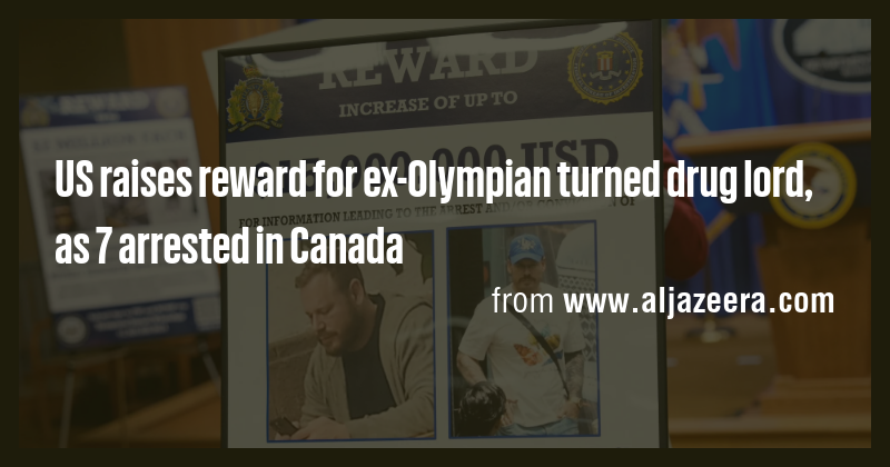 US raises reward for ex-Olympian turned drug lord, as 7 arrested in ...