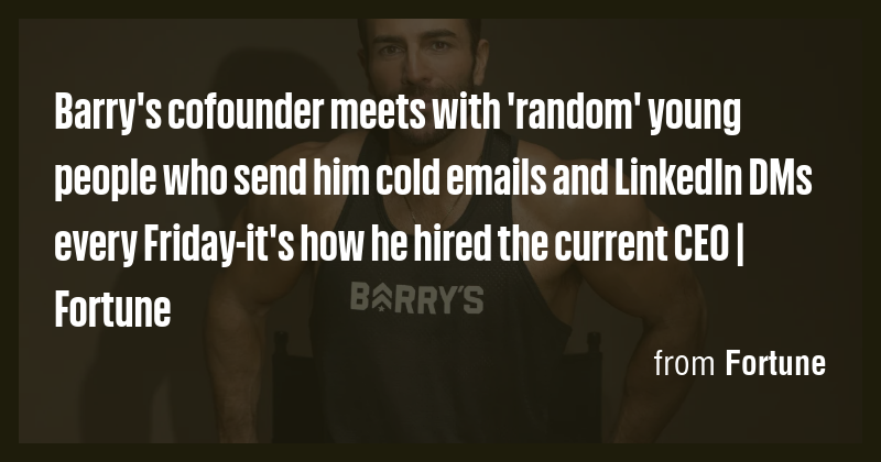 Barry's cofounder meets with 'random' young people who send him cold ...