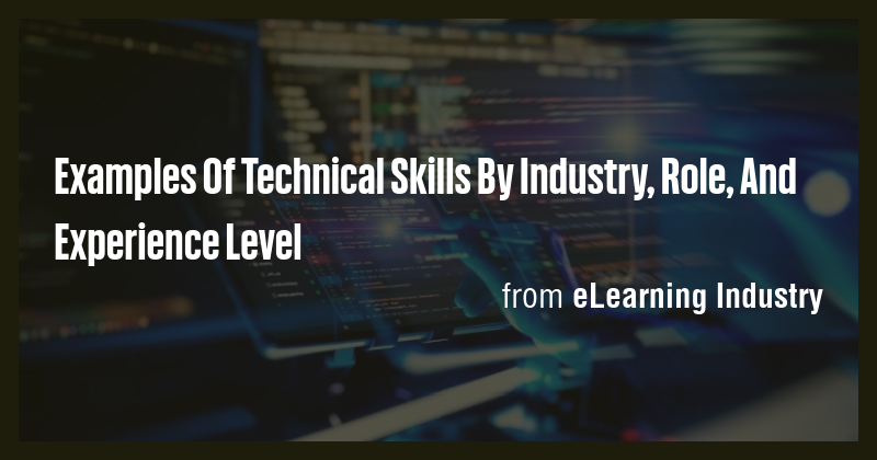 Examples Of Technical Skills By Industry, Role, And Experience Level ...