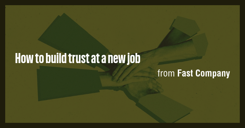 How to build trust at a new job - Briefly