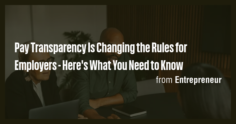 Pay Transparency Is Changing the Rules for Employers - Here's What You ...