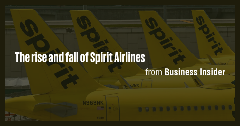 The rise and fall of Spirit Airlines - Briefly