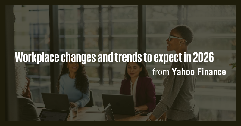 Workplace changes and trends to expect in 2026 - Briefly