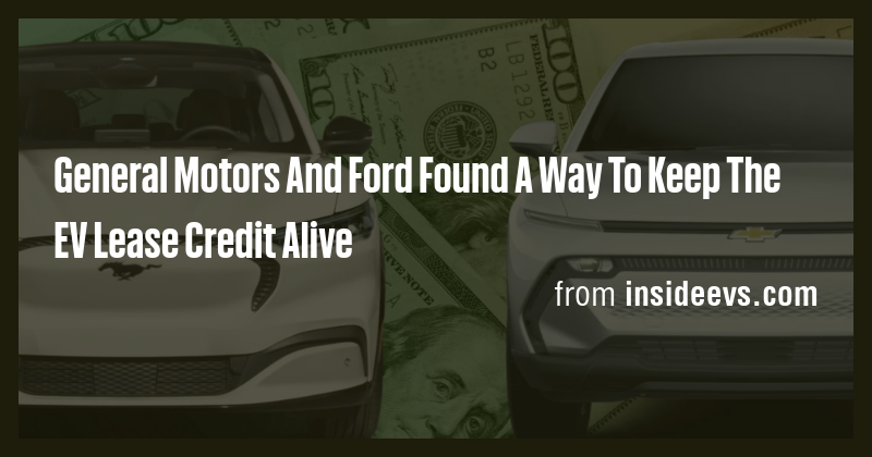 General Motors And Ford Found A Way To Keep The EV Lease Credit Alive ...