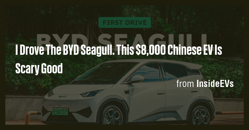 I Drove The BYD Seagull. This $8,000 Chinese EV Is Scary Good - Briefly