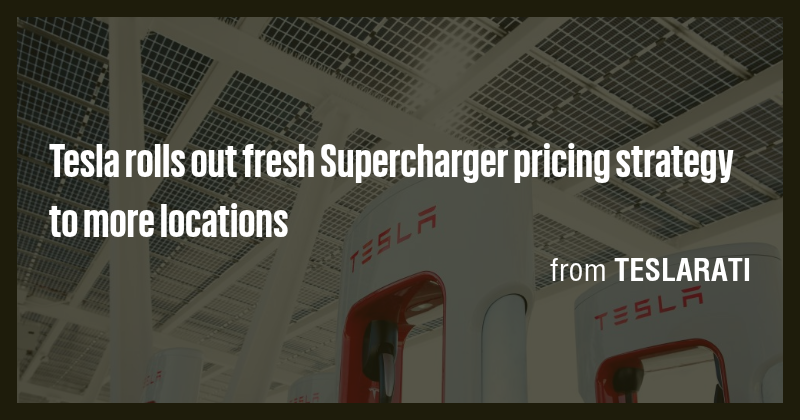 Tesla rolls out fresh Supercharger pricing strategy to more locations ...