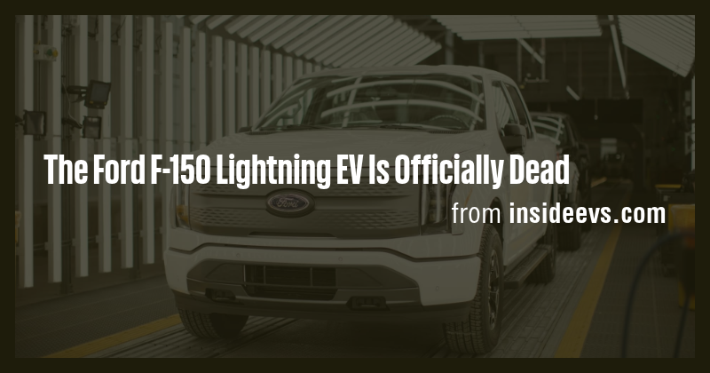 The Ford F-150 Lightning EV Is Officially Dead - Briefly