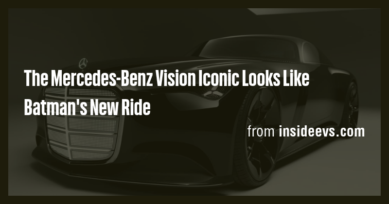 The Mercedes-Benz Vision Iconic Looks Like Batman's New Ride - Briefly