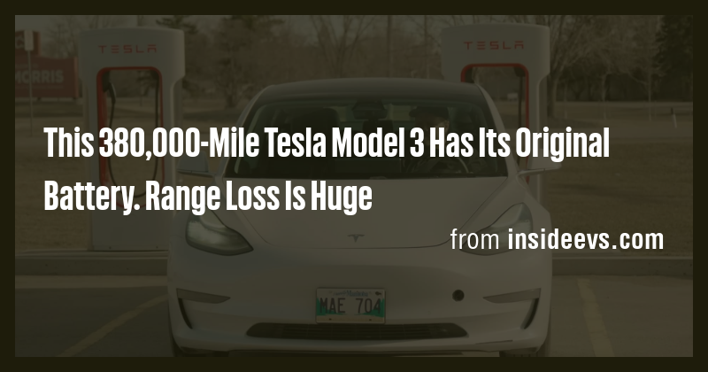 This 380,000-Mile Tesla Model 3 Has Its Original Battery. Range Loss Is ...