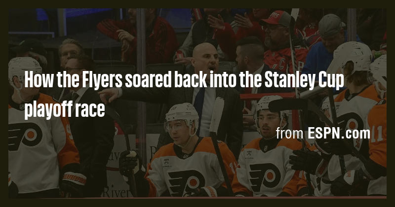 How the Flyers soared back into the Stanley Cup playoff race - Briefly