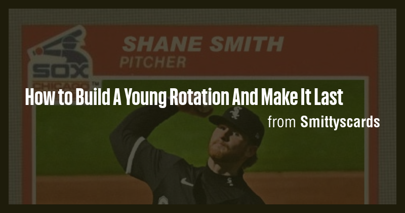 How to Build A Young Rotation And Make It Last - Briefly