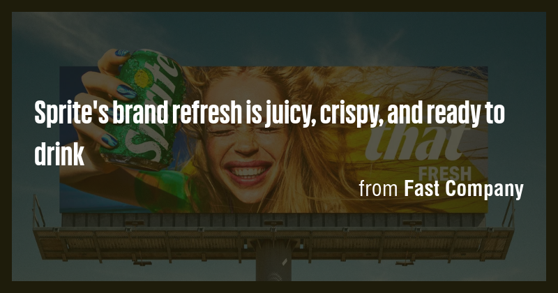 Sprite's brand refresh is juicy, crispy, and ready to drink - Briefly