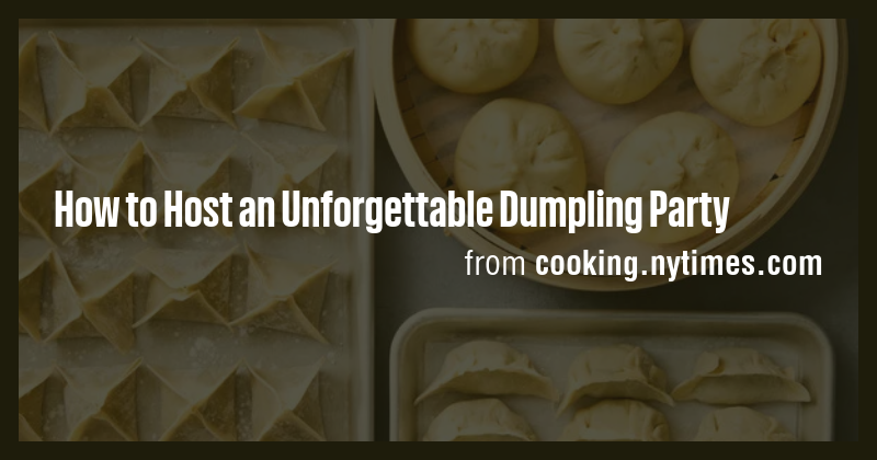 How to Host an Unforgettable Dumpling Party - Briefly