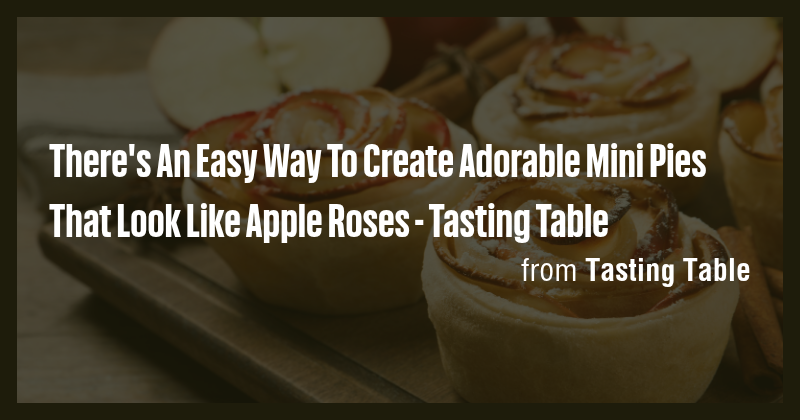 There's An Easy Way To Create Adorable Mini Pies That Look Like Apple ...