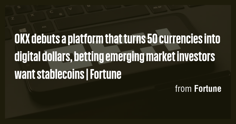 OKX Launches OKX Money to Convert Local Currencies into Stablecoins