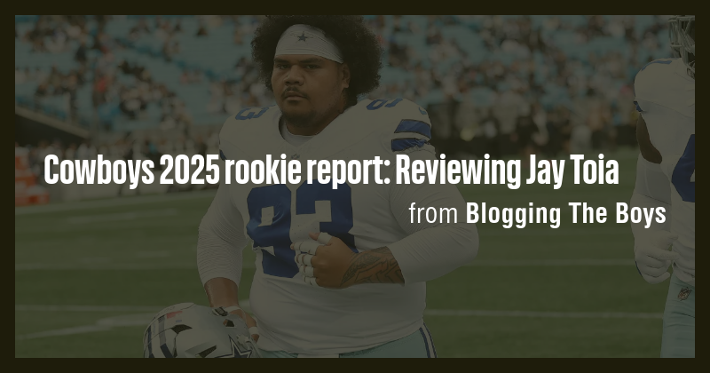 Cowboys 2025 rookie report: Reviewing Jay Toia - Briefly
