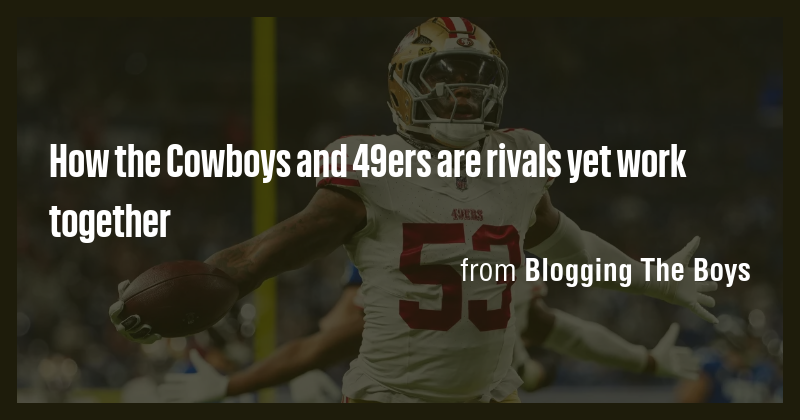 How the Cowboys and 49ers are rivals yet work together - Briefly