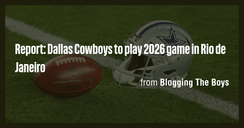 Report: Dallas Cowboys to play 2026 game in Rio de Janeiro - Briefly