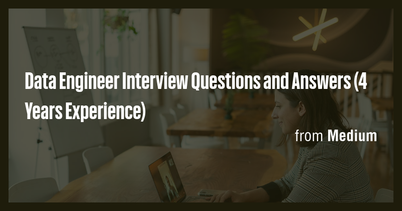Data Engineer Interview Questions and Answers (4 Years Experience ...