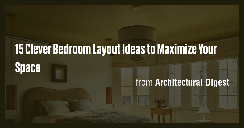 15 Clever Bedroom Layout Ideas to Maximize Your Space - Briefly