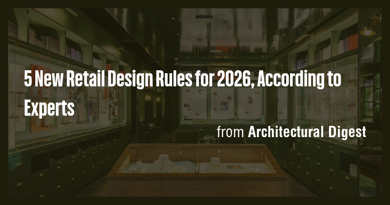 5 New Retail Design Rules for 2026, According to Experts - Briefly